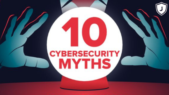 10 Cybersecurity Myths You Need to Stop Believing explained clearly