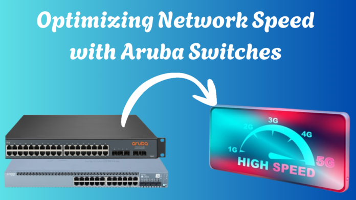 Boost Network Speed and Reliability with Aruba 2540 Switches for faster network performance