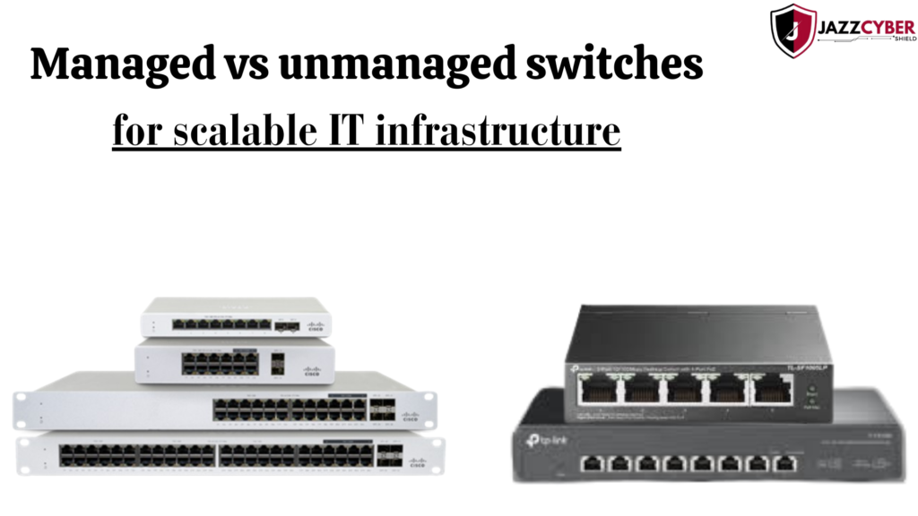 Managed and unmanaged network switches comparison for enterprise and small business networks