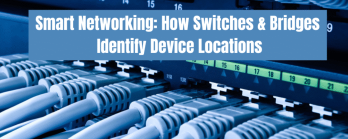Diagram showing how switches and bridges learn device locations on a network