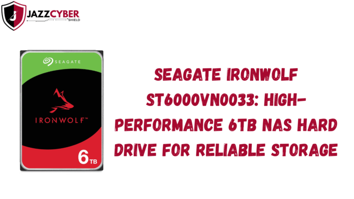 Seagate IronWolf ST6000VN0033 6TB NAS HDD for business backups