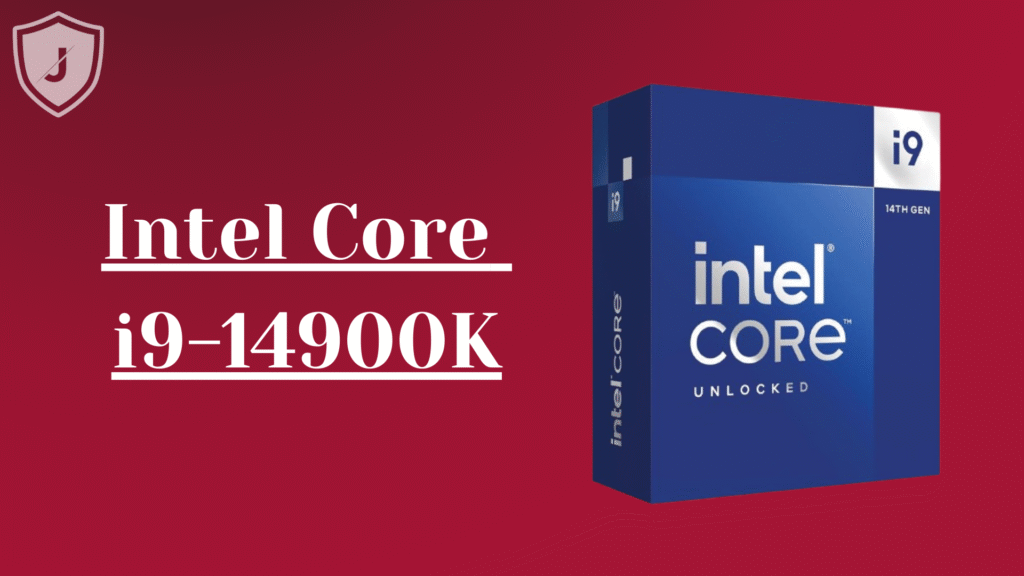 Intel Core i9-14900K CPU – Raptor Lake Refresh flagship processor for gaming and performance in 2025