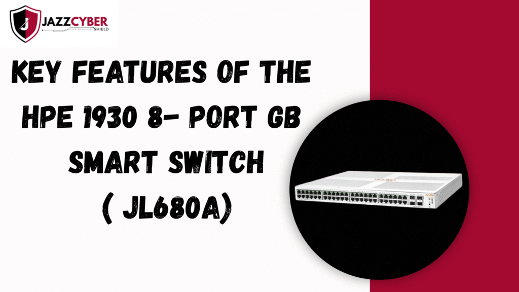 Key features of HPE 1930 8-Port Gb Smart Switch (JL680A) for small business smart managed networking.
