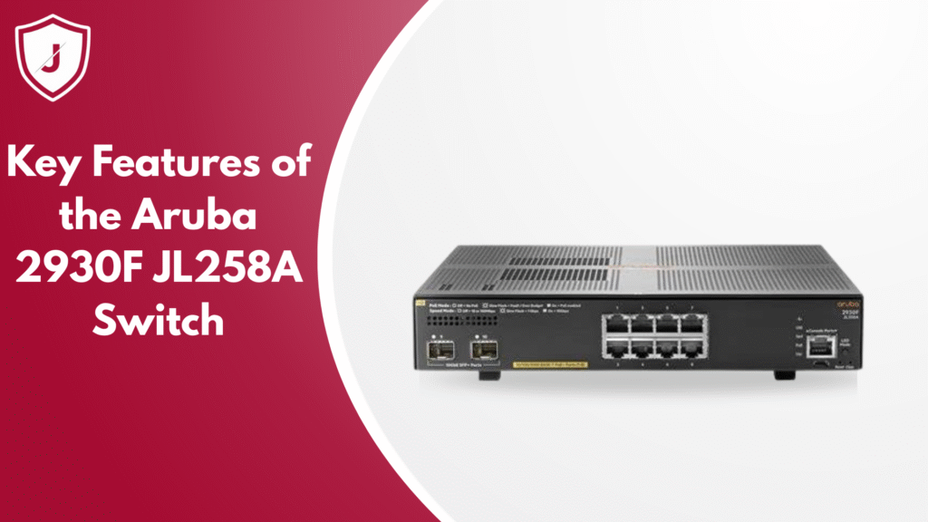 Close-up of Aruba 2930F JL258A switch highlighting ports, PoE+ support, and enterprise-grade networking features
