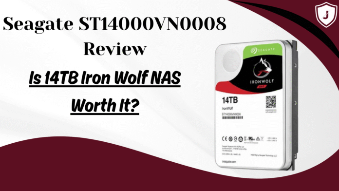 Close-up of the Seagate ST14000VN0008 14TB IronWolf NAS hard drive used for network storage, backup, and performance review.