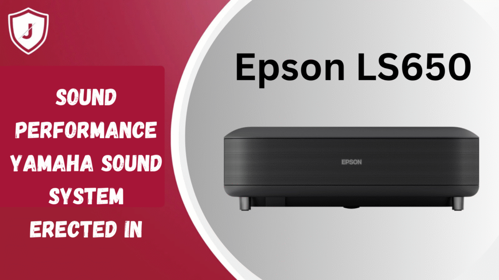 Close-up of Epson LS650 projector with front-facing Yamaha speaker grille delivering immersive home theater sound