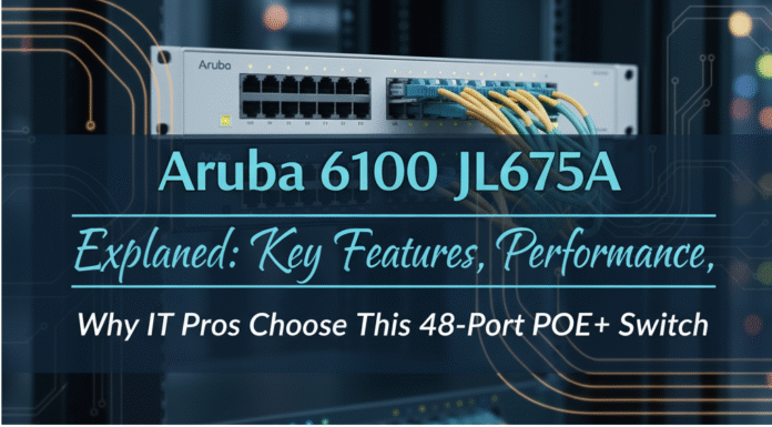 Aruba 6100 JL675A#ABA 48-Port PoE+ Switch with 4 SFP+ uplinks, optimized for business networking and IT performance.