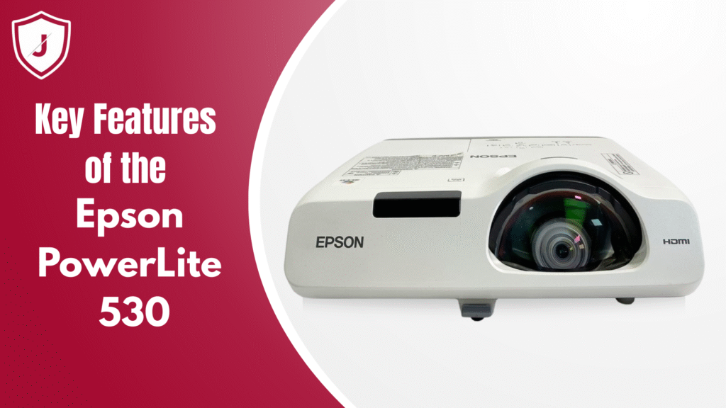 Key features of the Epson PowerLite 530 short throw projector for classrooms and business presentations