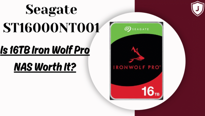 Close-up of Seagate ST16000NT001 16TB IronWolf Pro NAS hard drive used for network storage performance review