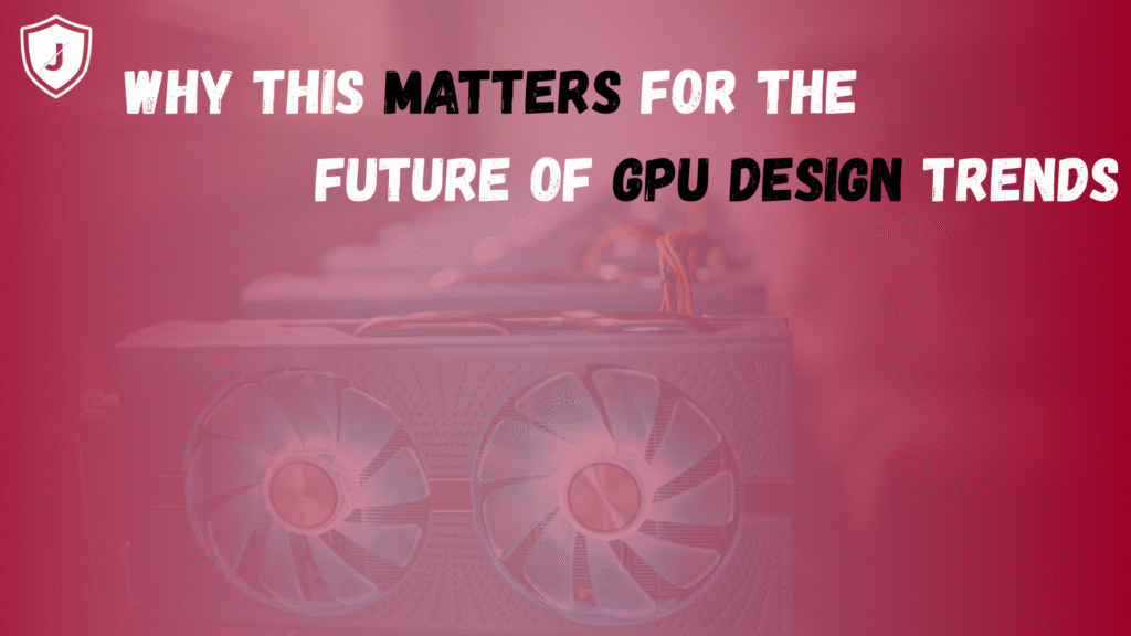 Future GPU design trends with MSI Gaming X Trio technology and cooling innovation