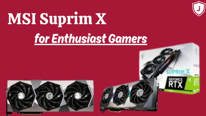 MSI Suprim X graphics card showcasing premium cooling design and high-end gaming performance.