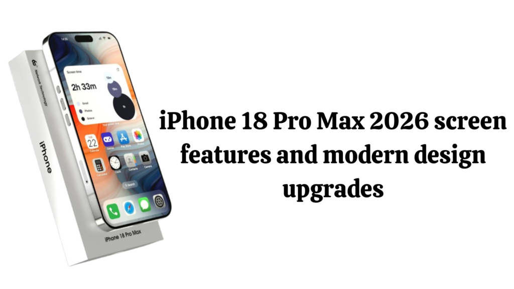 iPhone 18 Pro Max 2026 showing new colors and premium design