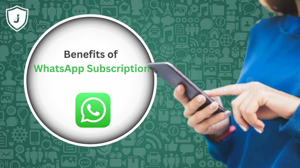 Benefits of WhatsApp Subscription 2026 for Android Users