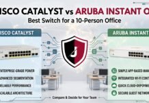 Cisco Catalyst vs Aruba Instant On: Best Switch for a 10-Person Office Cisco Catalyst vs Aruba Instant On switch comparison for a 10-person office setup
